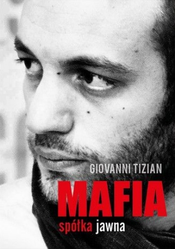 Mafia spółka jawna - Giovanni Tizian