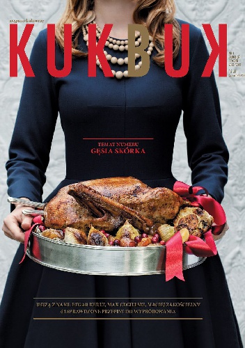 Magazyn kulinarny - Kukbuk nr 1 (2012). Gęsia skórka. - Redakcja magazynu Kukbuk