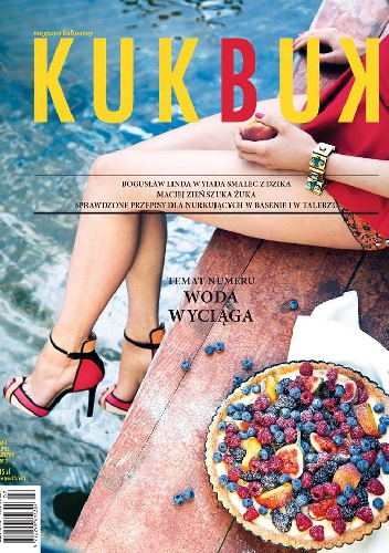Magazyn kulinarny - Kukbuk nr 4 (2013). Woda wyciąga. - Redakcja magazynu Kukbuk