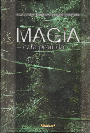 Magia - cała prawda - Mieczysław Piotrowski TChr