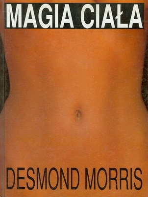 Magia ciała - Desmond John Morris