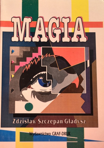 Magia, czary i czarownice - Zdzisław Szczepan Gładysz