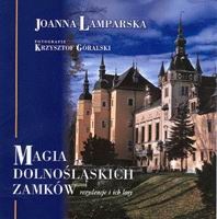Magia dolnośląskich zamków - Joanna Lamparska
