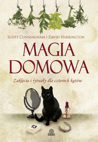 Magia domowa - Scott Cunningham, David Harrington