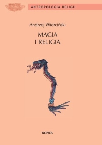 Magia i religia. Szkice z antropologii religii - Andrzej Wierciński