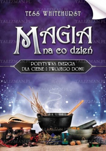 Magia na co dzień - Tess Whitehurst