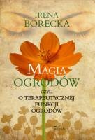 Magia ogrodów - Irena Borecka
