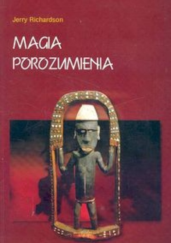 Magia porozumienia - Richardson Jerry