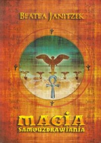 Magia samouzdrawiania - Beatea Janitzek