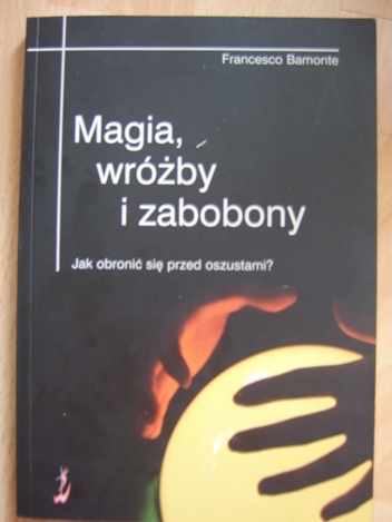 Magia, wróżby i zabobony - Francesco Bamonte