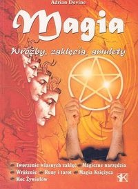Magia - Wróżby, Zaklęcia, Amulety - Adrian Devine