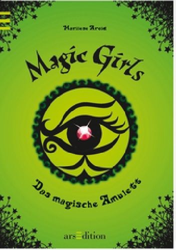 Magic Girls. Das magische Amulett - Marliese Arold