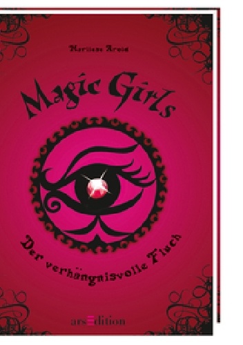 Magic Girls. Der verhängnisvolle Fluch - Marliese Arold