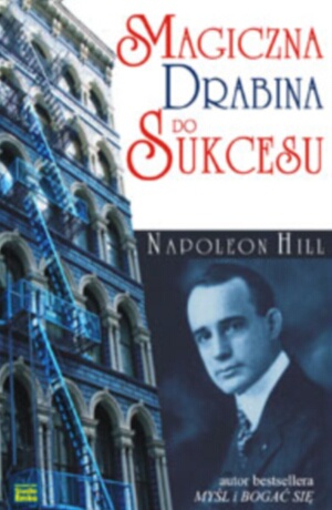 Magiczna drabina do sukcesu - Napoleon Hill