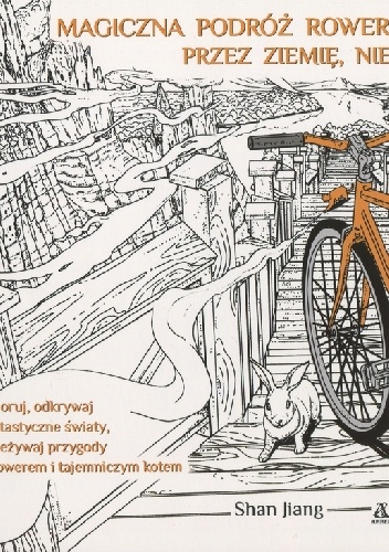 Magiczna podróż roweru na krańce świata przez ziemię, niebo i morza - Shan Jiang