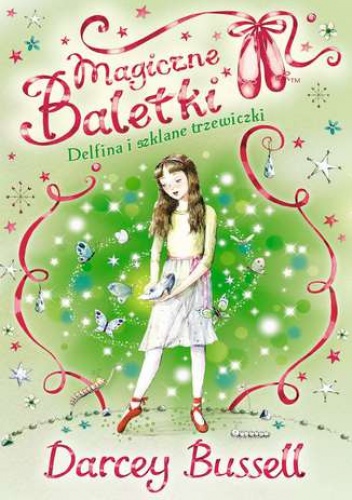 Magiczne baletki. Delfina i szklane trzewiczki - Darcey Bussell