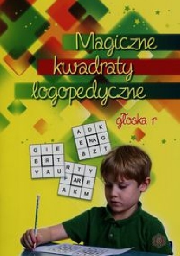 Magiczne kwadraty logopedyczne głoska r - Józef Częścik, Iwona Wąsik