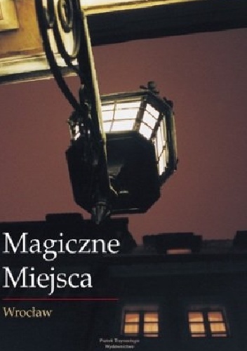 Magiczne miejsca. Wrocław - Aneta Augustyn
