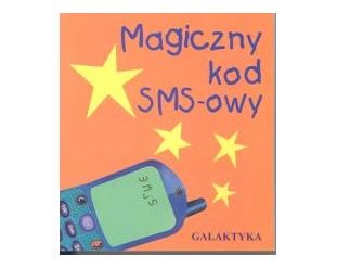 Magiczny kod SMS-owy - Emilia Rudzińska