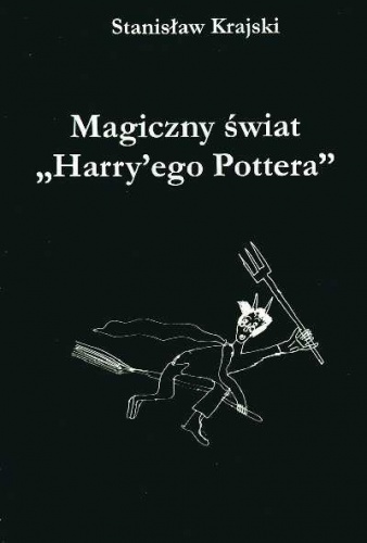 Magiczny świat "Harry'ego Pottera" - Stanisław Krajski