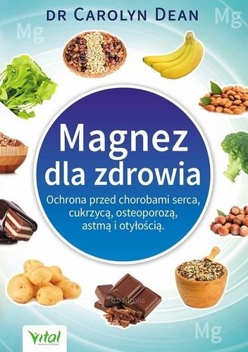 Magnez dla zdrowia - dr Carolyn Dean