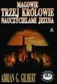 Magowie Trzej Królowie Nauczycielami Jezusa - Adrian Geoffrey Gilbert
