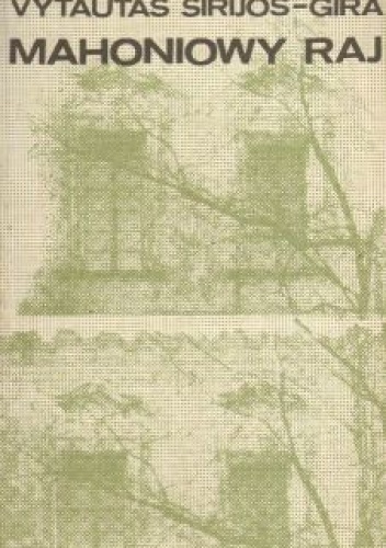 Mahoniowy raj - Vytautas Sirijos-Giara
