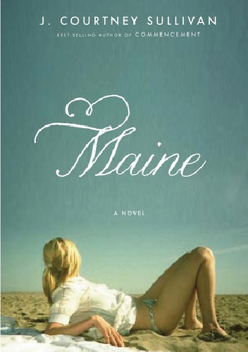 Maine - J. Courtney Sullivan