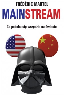 Mainstream. Co podoba się wszędzie na świecie. - Frédéric Martel