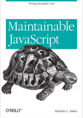 Maintainable JavaScript. Writing Readable Code - C. Zakas Nicholas