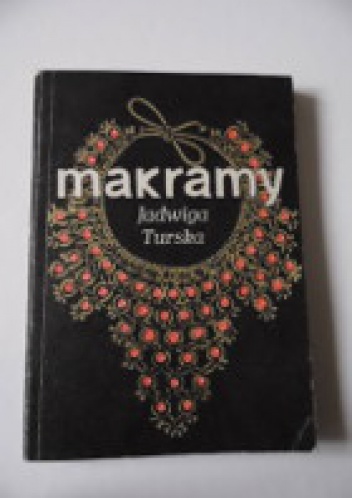 Makramy - Jadwiga Turska