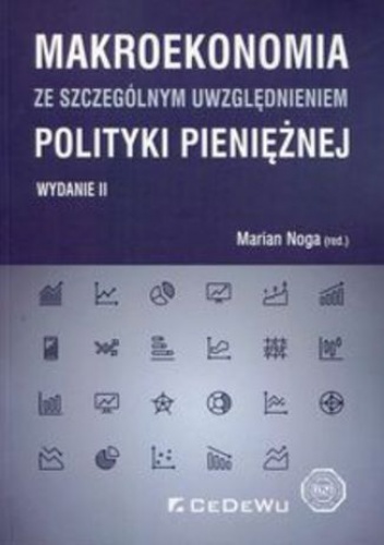 Makroekonomia ze szczególnym uwzględnieniem polityki pieniężnej - Marian Noga