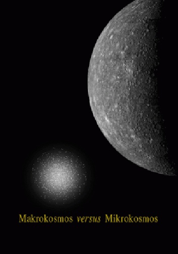 Makrokosmos versus Mikrokosmos - praca zbiorowa