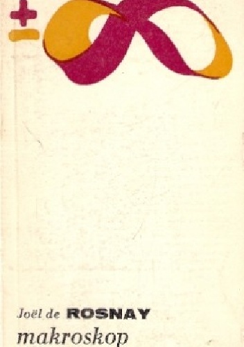 Makroskop. Próba wizji globalnej - Joël de Rosnay