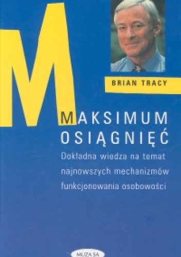 Maksimum osiągnięć - Brian Tracy