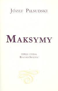 Maksymy. Józef Piłsudski - Ryszard Świętek