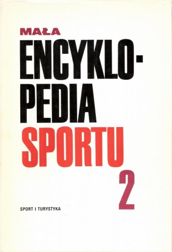 Mała Encyklopedia Sportu. T.2, L-Ż