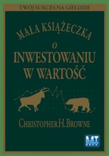 Mała książeczka o inwestowaniu w wartość - Christopher H. Browne
