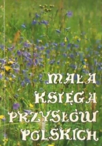 Mała księga przysłów polskich - Stanisław Nyczaj