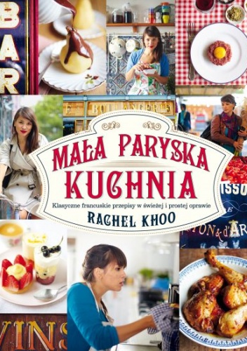 Mała paryska kuchnia - Rachel Khoo