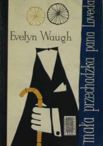 Mała przechadzka pana Lovedaya i inne smutne opowiadania - Evelyn Waugh