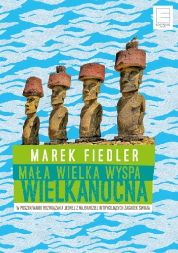 Mała wielka Wyspa Wielkanocna - Marek Fiedler