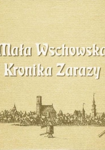 Mała wschowska kronika zarazy - Samuel Fryderyk Lauterbach