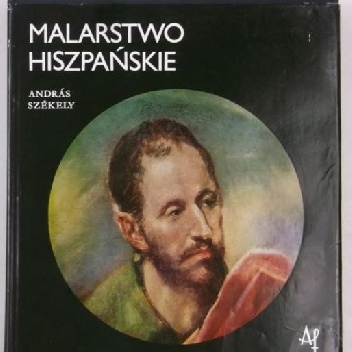 Malarstwo hiszpańskie - András Székely