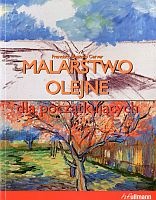 Malarstwo olejne dla początkujących - Francisco Asensio Cerver