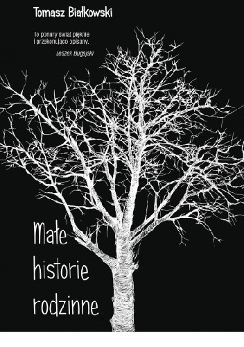 Małe historie rodzinne - Tomasz Białkowski
