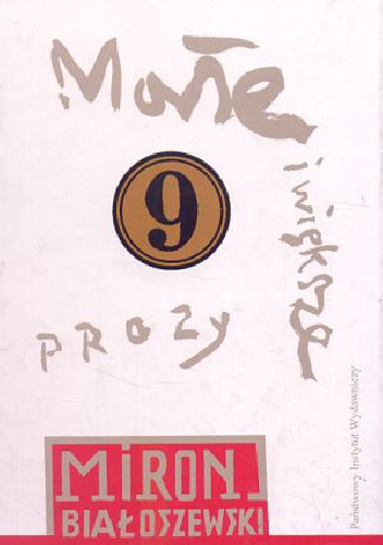 Małe i większe prozy - Miron Białoszewski