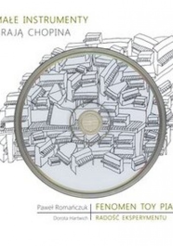 Małe instrumenty grają Chopina +CD - Dorota Hartwich, Paweł Romańczuk