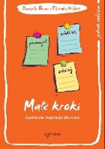 Małe kroki. Codzienne inspiracje dla mam - Danielle Bean, Elizabeth Foss