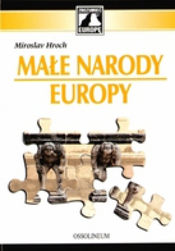 Małe narody Europy - Mirosław Hroch